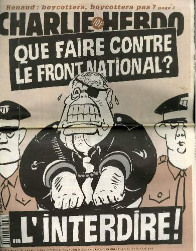 Faksimilie frå Charlie Hebdo i 1995. Jean-Marie Le Pen i handjarn, umgjeven av tvo politifolk. I teksti heiter det: "Kva skal me gjera med Front National? Forby dei!"